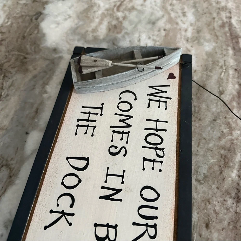 “ We Hope Our Ship Comes In Before The Dock Rots “ Rustic Wood Sign / Plaque